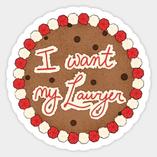 I Want My Lawyer Sticker